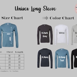 May include: Unisex long sleeve t-shirt size chart with measurements in inches. The chart shows chest and length measurements for sizes S, M, L, XL, and 2XL. A color chart shows the t-shirt in various colors, including dark grey, white, light grey, navy, teal, and black.
