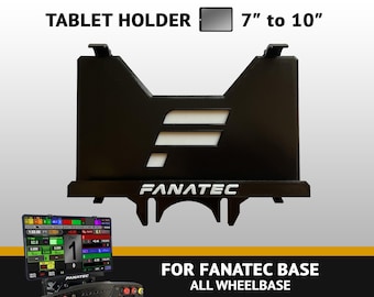 Fanatec Tablet Holder 7" to 10" for all Fanatec base - display your dashboard - 3D printed - CSW, CSL, GTDD, Podium