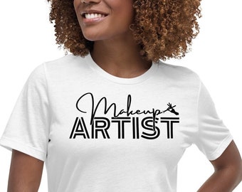 Makeup Artist T-Shirt Women's Relaxed Top Beauty Salon Uniform Gift for Her