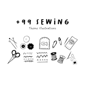 May include: Black and white line art illustrations of sewing supplies, including needles, thread, scissors, buttons, and a pincushion. The text '+99 SEWING Theme Illustrations' is at the top of the image.