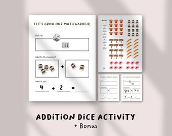 May include: A white educational worksheet titled "Let's Grow Our Math Garden!" with dice, illustrations, and addition problems. The worksheet includes the text "Addition Dice Activity + Bonus".