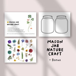 May include: A craft project guide titled "Mason Jar Nature Craft" with illustrations. The image includes a step-by-step guide, line drawings of mason jars, and a collection of pressed flowers. The text includes the word "Bonus".