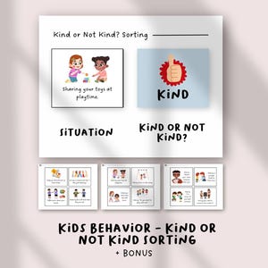 May include: A white educational poster with the text "Kind or Not Kind? Sorting". It features illustrations of children sharing toys and a thumbs-up icon with the word "KIND". Additional cards with kid behavior scenarios are also shown.