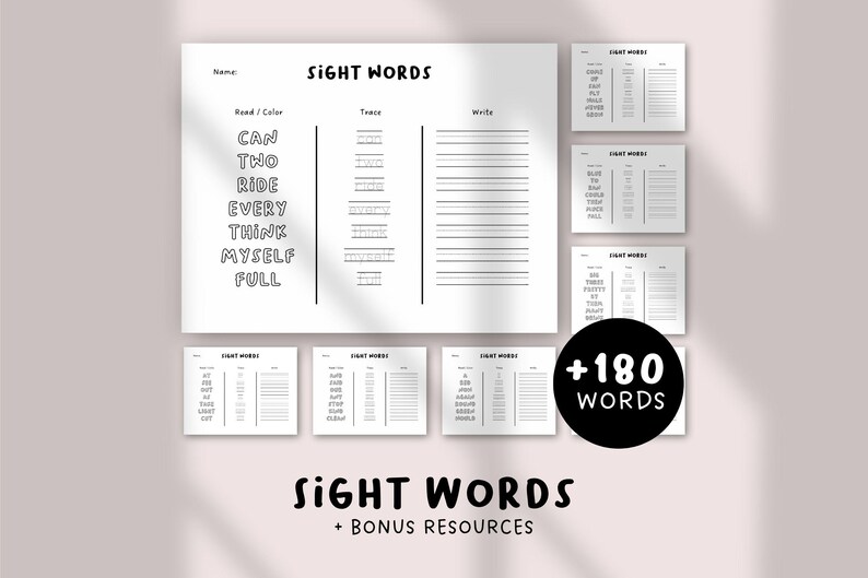 May include: A collection of white sight word worksheets with black text. The main worksheet features words like "CAN" and "TWO" with tracing and writing sections. Additional smaller worksheets and a circle with "+180 WORDS" are also included. The words "SIGHT WORDS + BONUS RESOURCES" are at the bottom.