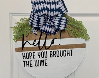 Hope you Brought Wine Door Hanger 15"