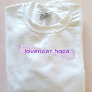 Lavender Haze Embroidery | Lavender Haze embroidered crewneck | Midnights Embroidery Crewneck | Lavender haze lyrics shirt