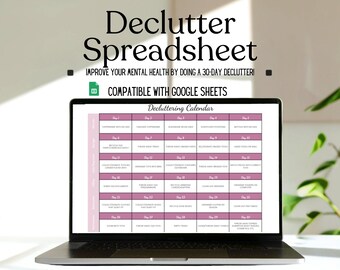 May include: A laptop computer screen displaying a pink and white decluttering calendar spreadsheet. The spreadsheet is titled "Decluttering Calendar" and lists 30 days of decluttering tasks. The spreadsheet is compatible with Google Sheets.