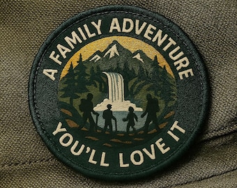 A Family Adventure You'll Love Funny Patch/Camping Patch/Iron-On Patch/Sew-On Applique for Backpacks, Jacket, Outdoor