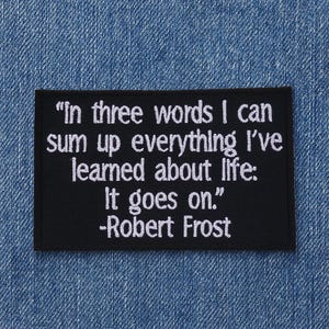 Robert Frost Zitat Aufnäher/Bügelbild/zum Aufnähen für Uniform, Jacke, Ausrüstung/Reise-Souvenir/Biker Aufnäher/MC Club/Militärveteran
