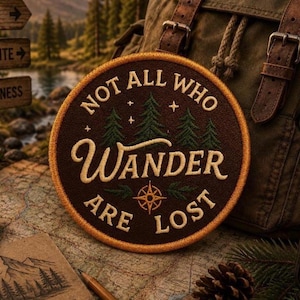 Not All Who Wander Are Lost Patch/Iron-On Patch/Hiking & Camping/Outdoor Adventure/Sew-On Applique for Clothing Vest/Jacket Hats Backpack
