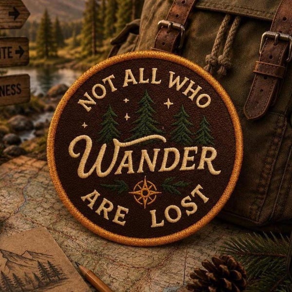 Not All Who Wander Are Lost Patch/Iron-On Patch/Hiking & Camping/Outdoor Adventure/Sew-On Applique for Clothing Vest/Jacket Hats Backpack