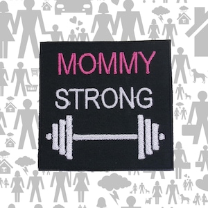 Mommy Strong Patch Embroidered Iron-On Sew-On Powerlifting Applique for Gym Bag Vest Jacket, Fit Mom, Strength Training, Workout Gear