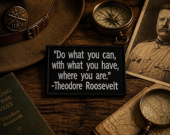 Parche con cita de Theodore Roosevelt / Parche termoadhesivo / Insignia motivacional e inspiradora / Aplique bordado para coser en ropa, chaqueta o mochila.