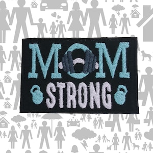 Mom Strong Patch Embroidered Iron-On Sew-On Fitness Applique for Gym Bags, Workout Gear, Activewear, Fit Mom, Strong Women, Powerlifting