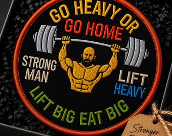 Parche "Go Heavy or Go Home" (Para planchar o coser) / Para culturistas / strongman / levantadores de pesas / Insignia para chaquetas, mochilas y bolsas de gimnasio. Aplique "Lift Heavy".