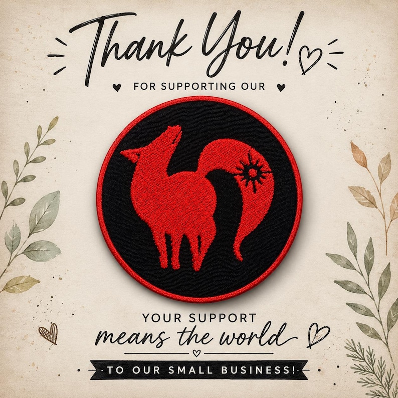 Pode incluir: Um emblema bordado circular com a silhueta de uma raposa vermelha com um s&iacute;mbolo de sol na cauda, sobre um fundo preto com borda vermelha. O texto diz Thank You! FOR SUPPORTING OUR e YOUR SUPPORT means the world TO OUR SMALL BUSINESS!