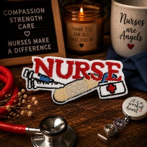 May include: An embroidered patch featuring the word NURSE in red letters, accompanied by a white syringe with blue accents, a tan adhesive bandage, and a white medical kit with a red cross, all outlined in black on a white fabric background.