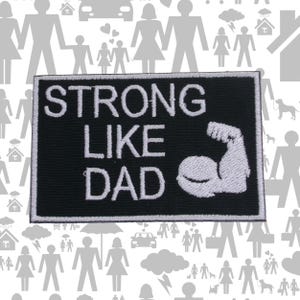 Strong Like Dad Patch Embroidered Iron-On Sew-On Fitness Applique for Jacket Vest Backpack, Dad Life, Gym Dad, Father Son Bond, Workout Gear