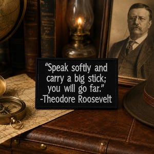 Theodore Roosevelt citatlapp/stryklapp/inspirerande och motiverande meddelande/broderad sy-på-applikation för kläder, jacka, ryggsäck