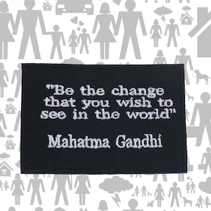 Mahatma Gandhi Quote Patch Embroidered Iron-On Sew-On Inspirational Applique for Jacket Vest Backpack, Motivational Message, Powerful Words