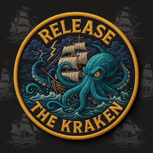 May include: Embroidered patch depicting a teal kraken attacking a ship in stormy seas. The text "RELEASE THE KRAKEN" is in gold lettering around the edge. The patch has a yellow border on a black background.