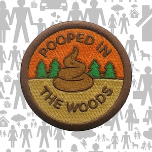 Pooped In The Woods Patch/Merit Badge/Scout Style Iron-On Embroidered Applique for Jacket, Backpack & Camping Gear/Kids Patch/DIY Embroidery