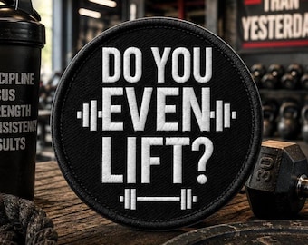 Fitness Motivation Patch Do You Lift Gym Iron-On or Sew-On Workout Badge for Jackets, Backpacks & Gym Bags Lift Heavy Applique