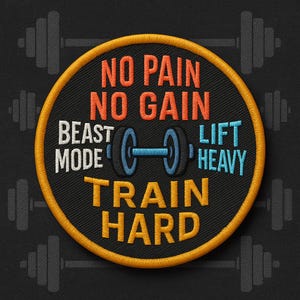 May include: Embroidered patch with the text "NO PAIN NO GAIN", "BEAST MODE", "LIFT HEAVY", and "TRAIN HARD". The patch features a barbell graphic and a black background with a gold border. The text is in orange, white, and blue.