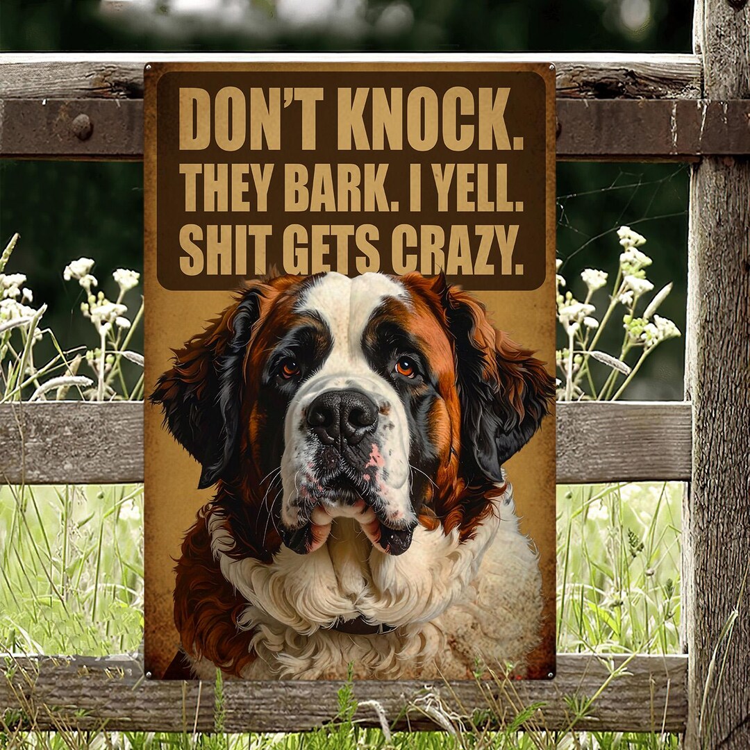 Saint Bernard Printed Metal Sign, Don't Knock, They Bark, I Yell