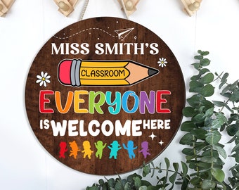 Personalized Teacher Door Sign,Everyone Is Welcome Here,Custom Teacher Name,Classroom Welcome Sign,Classroom Door Hanger,Back to School Gift