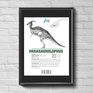 May include: Framed print featuring a detailed illustration of a Parasaurolophus dinosaur. The black and white image includes a skeletal diagram and descriptive text. The dinosaur is 16 feet tall and 31 feet long.