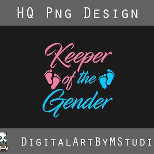 Keeper of the Gender PNG/SVG - Pregnancy announcement PNG, digital file, Gender Reveal,  Gender Reveal Ideas - Digital Download