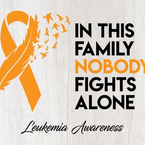 Leucemia SVG, PNG - Nesta família ninguém luta sozinho PNG Design - Arquivos para Cricut, Silhouette, Leukemia Awareness Svg, Orange Ribbon