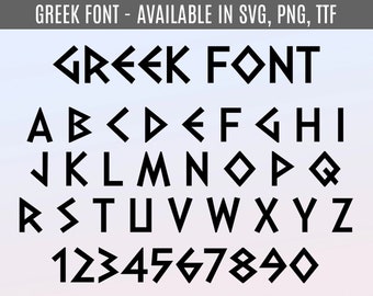 Greek Font TTF, SVG, Png, Alphabet, Letters & Numbers - Cricut Font, Silhouette, Canva - Digital Download