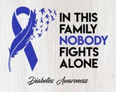 Diabetes Awareness SVG, PNG - Black and White - In This Family Nobody Fights Alone, Blue Ribbon Svg - Files for Cricut - Silhouette