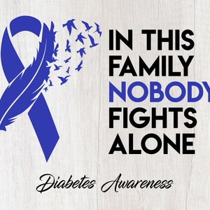 Diabetes Awareness SVG, PNG - Black and White - In This Family Nobody Fights Alone, Blue Ribbon Svg - Files for Cricut - Silhouette
