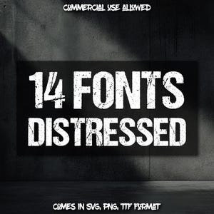 14 Distressed Fonts BUNDLE TTF, SVG, Png, Distressed Schriftart, Buchstaben und Zahlen, Cricut Schriftarten, Canva Schriftarten, Erodierte Schriftarten, Grunge Schriftart