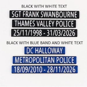 May include: Black name tags with white text, including "SGT FRANK SWANBOURNE", "THAMES VALLEY POLICE", and dates. Blue name tags with white text read "DC HALLOWAY", "METROPOLITAN POLICE", and dates.
