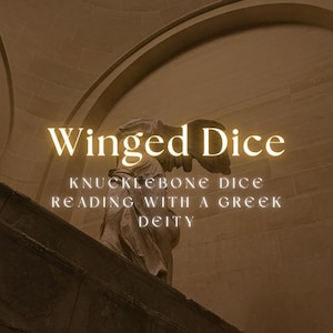 Winged Dice: Knucklebone Dice Reading with a Greek Deity