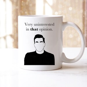 Very Uninterested in That Opinion, David Rose Mug, Schitts Creek Mug, Schitts Creek, Gift for Friend, Gift for Sister, David Rose, Netflix