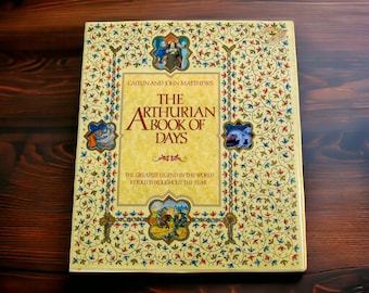 The Arthurian Book of Days: The Greatest Legend in the World Retold Throughout the Year 1990 | Vintage Hardcover Book