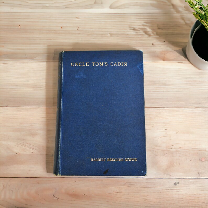Uncle Toms Cabin A Tale of Life Among the Lowly Vintage Antique Hardcover Book image 1