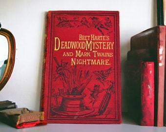 Bret Harte's Deadwood Mystery and Mark Twian's Nightmare (late 1800s) | Antique Victorian Hardcover Book