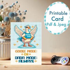 Grappige Dada Goose Vaderdagkaart | Digitale download gamer Dad | Afdrukbare pdf en jpeg | Kaart voor hem geïnspireerd op pixelkunst