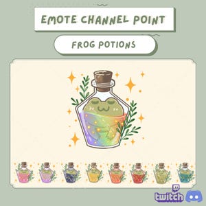 May include: A digital illustration of a glass potion bottle with a cork stopper containing a green frog submerged in rainbow-colored liquid. The text reads EMOTE CHANNEL POINT FROG POTIONS. Eight smaller variations of the bottle are displayed below.