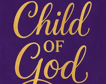 I Am a Child of God SVG Christian Inspirational Art