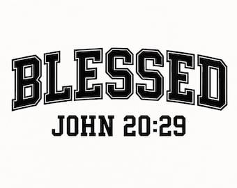 BLESSED University-style SVG John 20:29 Christian SVG