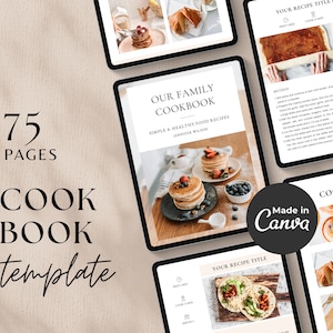 May include: A digital cookbook template with 75 pages, featuring a variety of recipes and images. The template is designed to be used with Canva and includes a title page, recipe pages, and cooking tips. The text on the cover reads "Our Family Cookbook: Simple & Healthy Food Recipes, Jennifer Wilson".