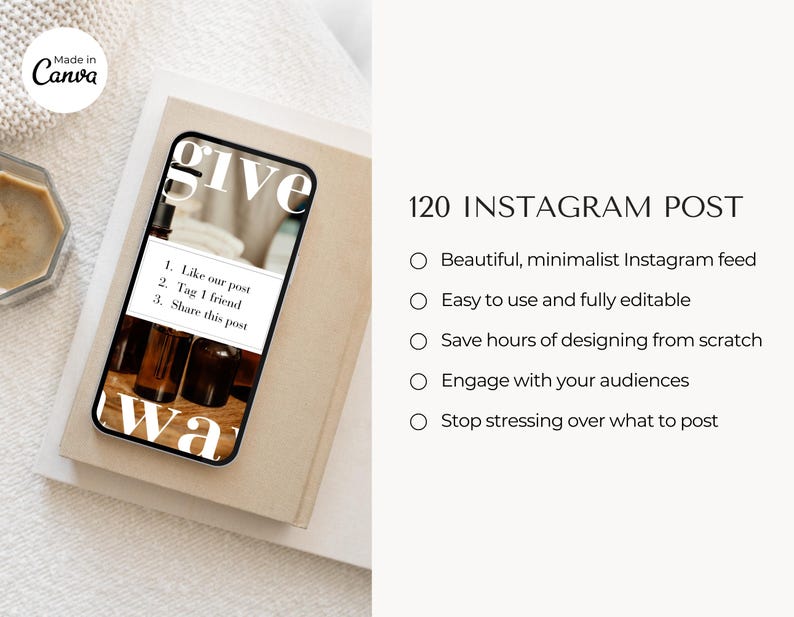 May include: A phone screen mockup displaying a minimalist Instagram post template with the text "give" and "wa" in large, bold letters. The post includes instructions to "Like our post", "Tag 1 friend", and "Share this post". The text "120 INSTAGRAM POST" is shown above a list of benefits, including "Beautiful, minimalist Instagram feed", "Easy to use and fully editable", "Save hours of designing from scratch", "Engage with your audiences", and "Stop stressing over what to post".