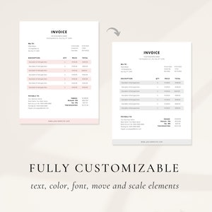 May include: A customizable invoice template with a pink and gray color scheme. The template includes sections for billing information, description, quantity, price, total, and payable to. The text "FULLY CUSTOMIZABLE text, color, font, move and scale elements" is displayed below the template.